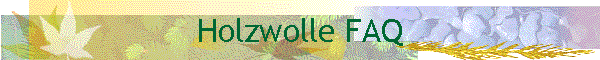 Holzwolle FAQ