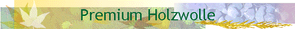 Premium Holzwolle