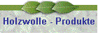 Holzwolle - Produkte